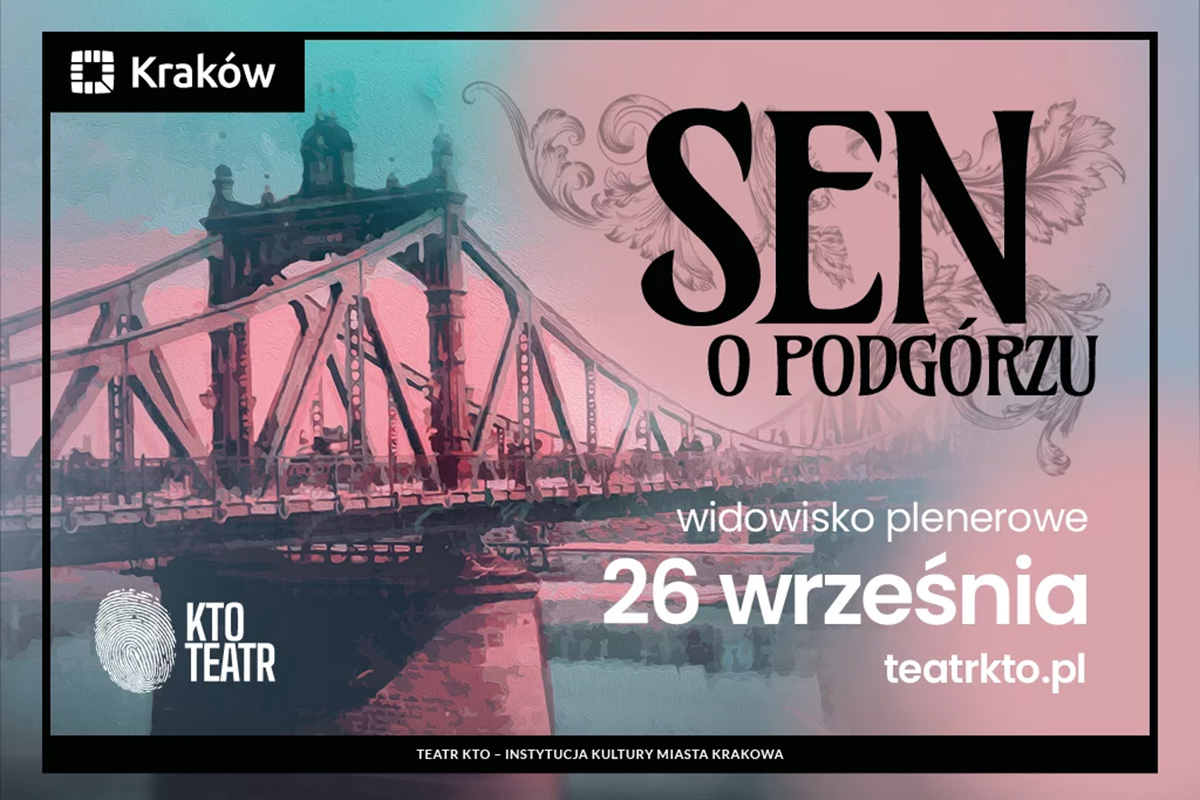 &quot;Sen o Podgórzu&quot; - widowisko plenerowe na otwarcie XXIV PDOD!